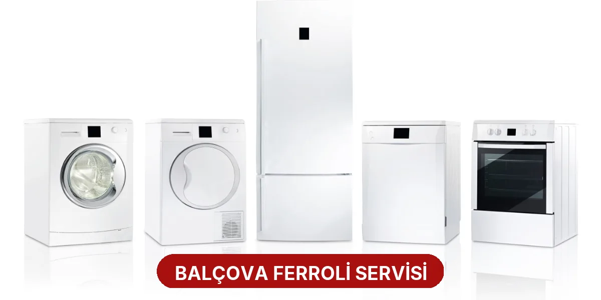 Balçova Ferroli Servisi