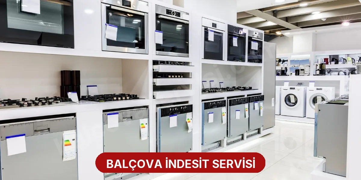 Balçova İndesit Servisi