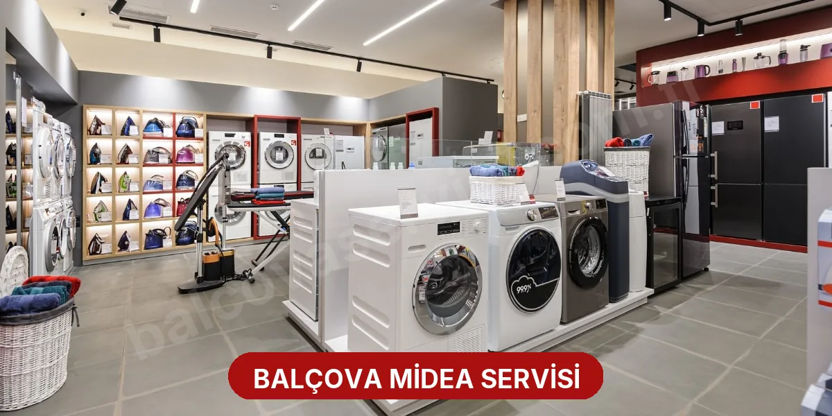 Balçova Midea Servisi